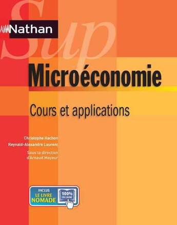 Couverture du livre « NATHAN SUP ; microéconomie ; cours et applications » de Christophe Hachon aux éditions Nathan
