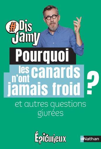 Couverture du livre « Pourquoi les canards n'ont jamais froid ? et autres questions hivernales » de Jamy Gourmaud aux éditions Nathan