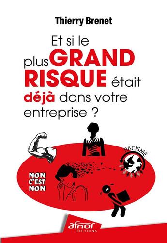 Couverture du livre « Et si le plus grand risque était déjà dans votre entreprise ? » de Thierry Brenet aux éditions Afnor