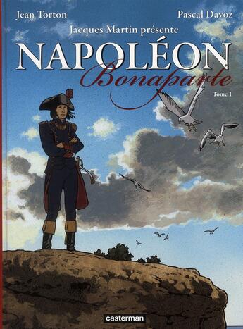 Couverture du livre « Napoléon Bonaparte Tome 1 » de Jacques Martin et Pascal Davoz aux éditions Casterman