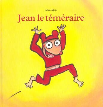 Couverture du livre « Jean le temeraire » de Mets Alan aux éditions Ecole Des Loisirs