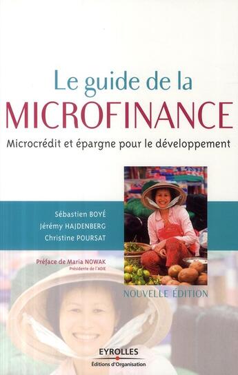 Couverture du livre « Le guide de la microfinance ; microcrédit et épargne pour le développement » de Boye/Hajdenberg aux éditions Organisation