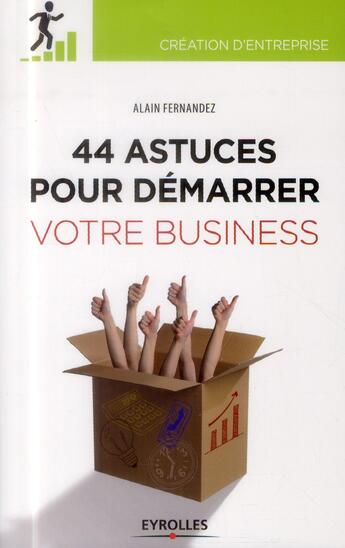 Couverture du livre « 35 astuces pour démarrer votre business » de Alain Fernandez aux éditions Eyrolles