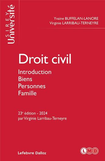 Couverture du livre « Droit civil : Introduction, biens, personnes, famille (édition 2024) » de Virginie Larribau-Terneyre et Yvaine Buffelan-Lanore aux éditions Sirey