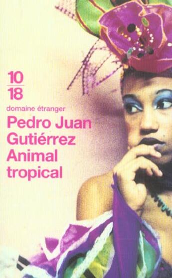 Couverture du livre « Animal Tropical » de Pedro Juan Gutierrez aux éditions 10/18