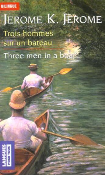 Couverture du livre « Trois hommes sur un bateau » de Jerome K Jerome aux éditions Langues Pour Tous