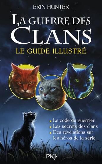 Couverture du livre « La guerre des clans - cycle 1 : le guide illustré » de Erin Hunter aux éditions Pocket Jeunesse