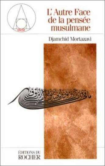 Couverture du livre « L'autre face de la pensée musulmane » de Djamchid Mortazavi aux éditions Rocher