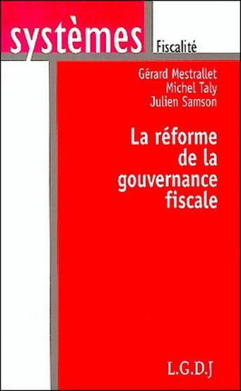 Couverture du livre « La reforme de la gouvernance fiscale » de Mestrallet G. S J. aux éditions Lgdj