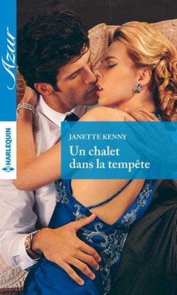 Couverture du livre « Un chalet dans la tempête » de Janette Kenny aux éditions Harlequin