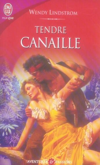 Couverture du livre « Tendre canaille » de Wendy Lindstrom aux éditions J'ai Lu