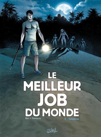 Couverture du livre « Le meilleur job du monde Tome 2 ; tempêtes » de Christophe Bec et Rafa Fonteriz aux éditions Soleil