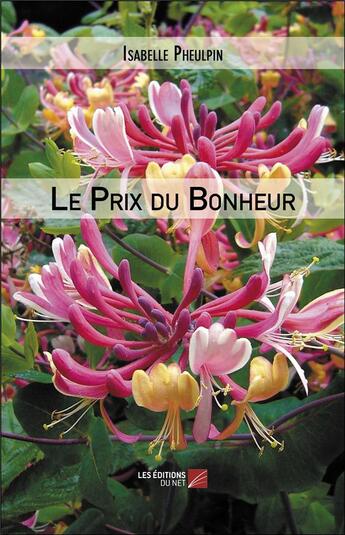 Couverture du livre « Le prix du bonheur » de Isabelle Pheulpin aux éditions Editions Du Net