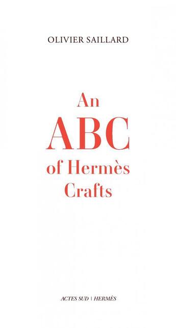 Couverture du livre « An ABC of Hermès Crafts » de Olivier Saillard aux éditions Actes Sud