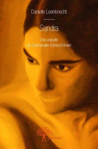 Couverture du livre « Sandra » de Danielle Leenknecht aux éditions Edilivre