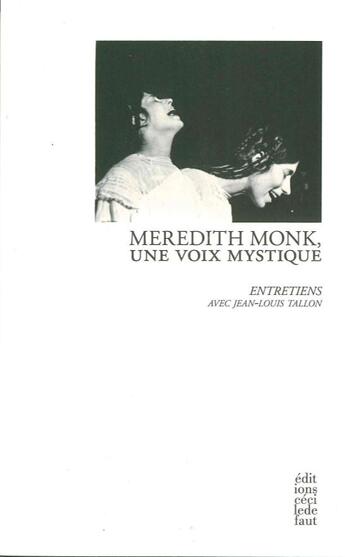 Couverture du livre « Meredith Monk, une voix mystique » de Jean-Louis Tallon et Meredith Monk aux éditions Cecile Defaut