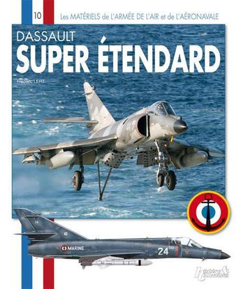 Couverture du livre « Dassault ; super étendard » de Frederic Lert aux éditions Histoire Et Collections