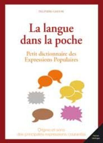 Couverture du livre « La langue dans la poche ; petit dictionnaire des expressions populaires » de Gaston-D aux éditions City