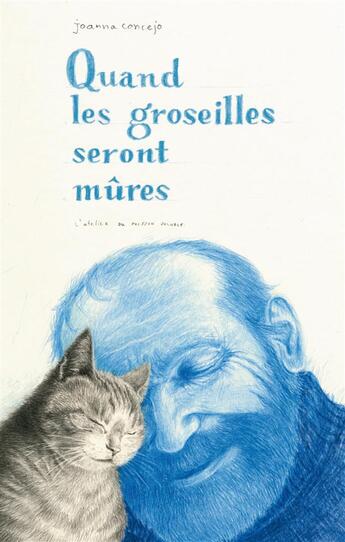 Couverture du livre « Quand les groseilles seront mûres » de Joanna Concejo aux éditions Atelier Du Poisson Soluble