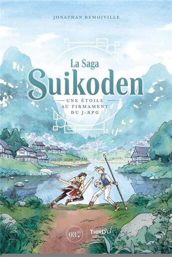 Couverture du livre « Suikoden - une etoile au firmament du j-rpg » de Jonathan Remoiville aux éditions Third Editions