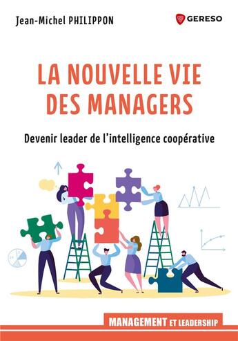 Couverture du livre « La nouvelle vie des managers » de Amiral Jean Philippon aux éditions Gereso