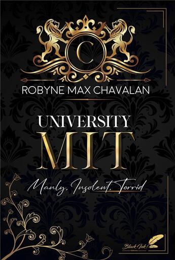 Couverture du livre « University mit : Manly, insolent, torrid » de Chavalan Robyne Max aux éditions Black Ink