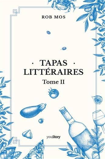 Couverture du livre « Tapas littéraires t.2 » de Rob Mos aux éditions Youstory