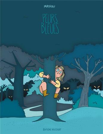 Couverture du livre « Peurs bleues » de Mathou aux éditions Delcourt