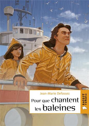 Couverture du livre « Pour que chantent les baleines » de Jean-Marie Defossez aux éditions Rageot