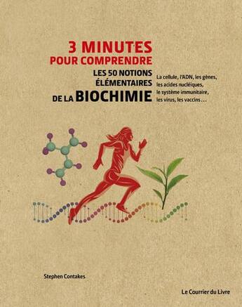 Couverture du livre « 3 minutes pour comprendre : les 50 notions élémentaires de la biochimie » de Ben Mcfarland et Stephen Contakes et Steve Rawlings aux éditions Courrier Du Livre
