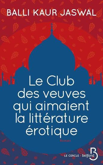 Couverture du livre « Le club des veuves qui aimaient la littérature érotique » de Jaswal Balli Kaur aux éditions Belfond