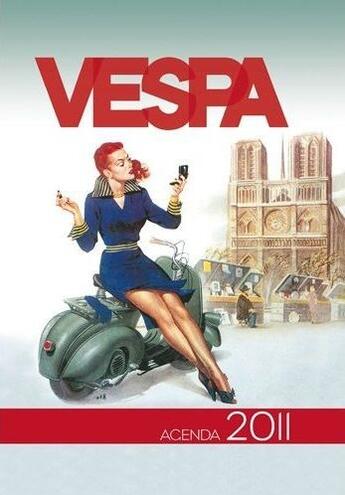 Couverture du livre « L'agenda passion Vespa 2011 » de  aux éditions Etai