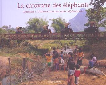 Couverture du livre « La caravane des éléphants » de Maurer Gilles aux éditions Actes Sud