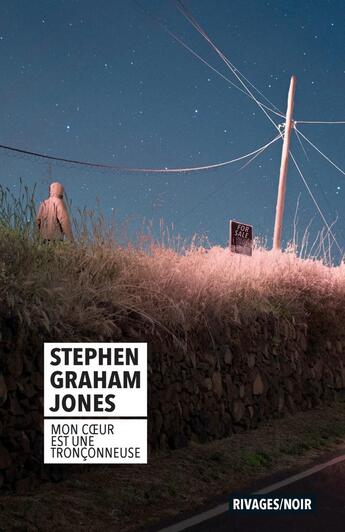 Couverture du livre « Mon coeur est une tronçonneuse » de Stephen Graham Jones aux éditions Rivages