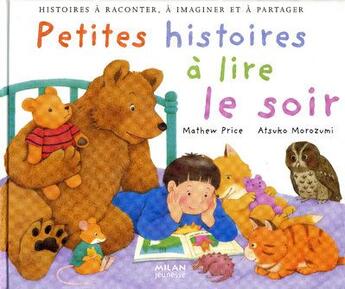 Couverture du livre « Petites histoires à lire le soir » de Price-M+Atsuko-Moroz aux éditions Milan