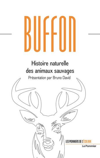 Couverture du livre « Histoire naturelle des animaux sauvages » de Georges-Louis Leclerc Buffon aux éditions Le Pommier