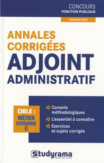 Couverture du livre « Annales corrigées adjoint administratif ; catégorie C » de Marc Dalens aux éditions Studyrama