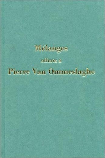 Couverture du livre « Mélanges offerts à Pierre Van Ommeslaghe » de  aux éditions Bruylant