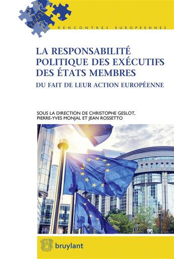 Couverture du livre « La responsabilité politique des exécutifs des Etats membres du fait de leur action européenne » de  aux éditions Bruylant