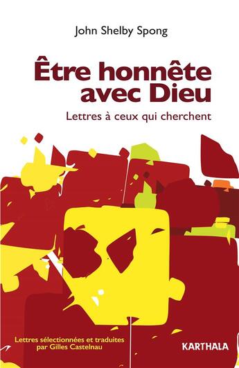 Couverture du livre « Être honnête avec Dieu. lettres à ceux qui cherchent » de John Shelby Spong aux éditions Karthala