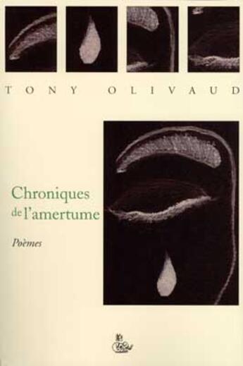 Couverture du livre « Chroniques De L'Amertume » de Tony Olivaud aux éditions Petit Vehicule