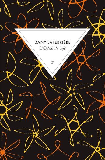 Couverture du livre « L'odeur du café » de Dany Laferriere aux éditions Zulma