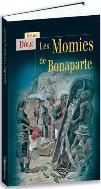 Couverture du livre « Les momies de Bonaparte » de Gerard Dole aux éditions Terre De Brume