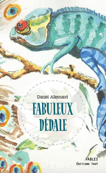 Couverture du livre « Fabuleux dédale » de Daniel Allemand aux éditions Editions Thot