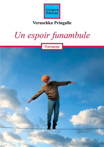 Couverture du livre « Un espoir funambule » de Veruschka Pringalle aux éditions Coetquen