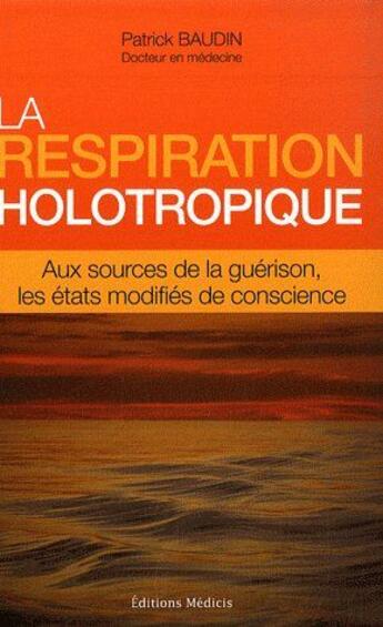 Couverture du livre « La respiration holotropique » de Patrick Baudin aux éditions Medicis