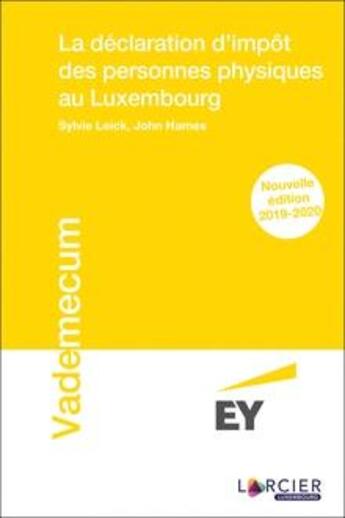 Couverture du livre « La déclaration d'impôt des personnes physiques au Luxembourg (2e édition) » de John Hames et Sylvie Leick aux éditions Promoculture