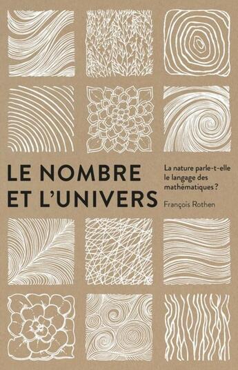 Couverture du livre « Le nombre et l'univers ; la nature parle-t-elle le langage des mathématiques ? » de Francois Rothen aux éditions Ppur