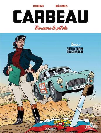 Couverture du livre « Carbeau Tome 2 : Shelby cobra dragonsnake » de Eric Heuvel et Noel Ummels aux éditions Paquet