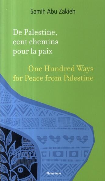 Couverture du livre « De palestine, cent chemins pour la paix » de Samih Abu Zakieh aux éditions Pleine Lune